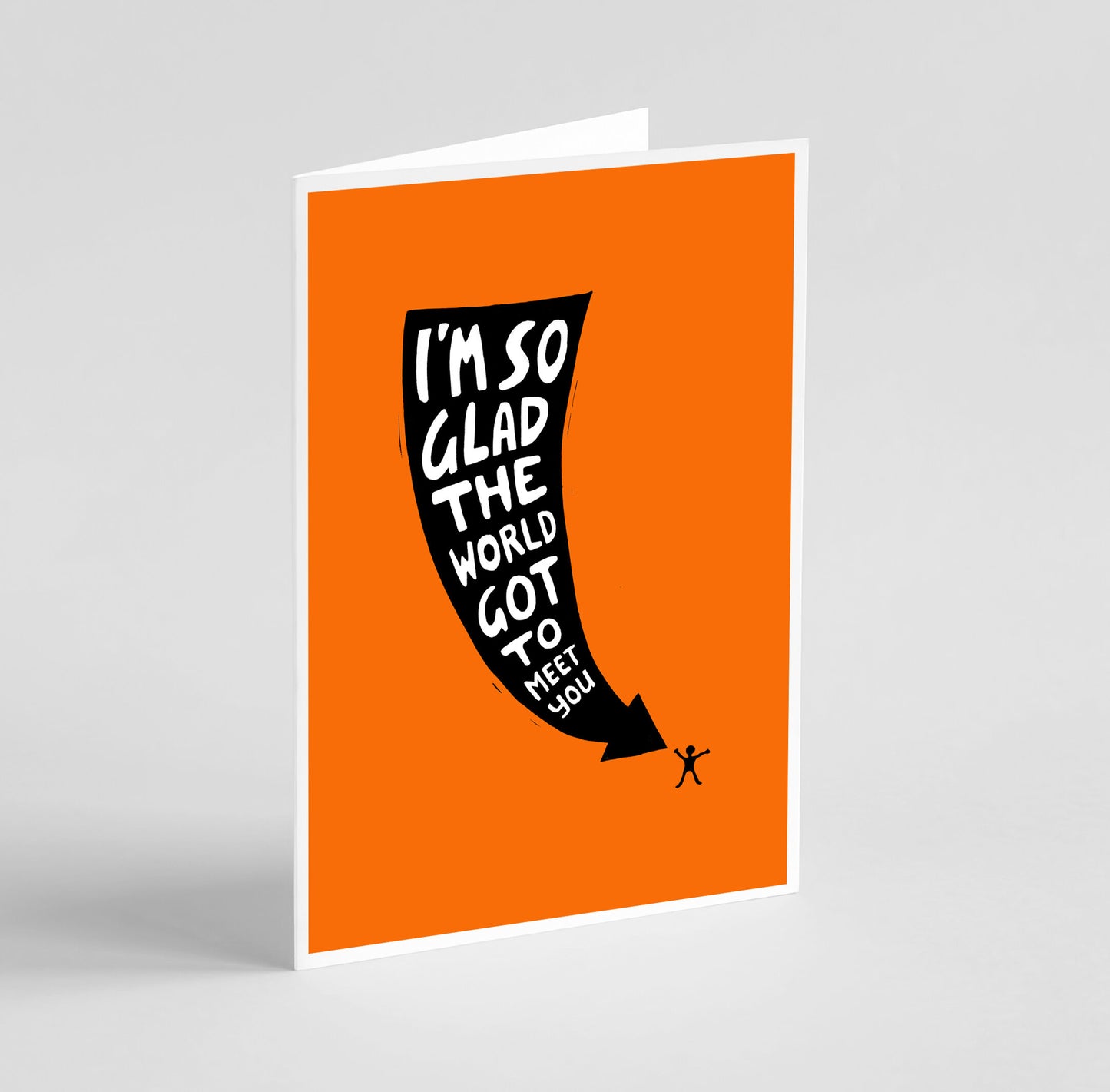 I'm So Glad The World Got To Meet You - Card