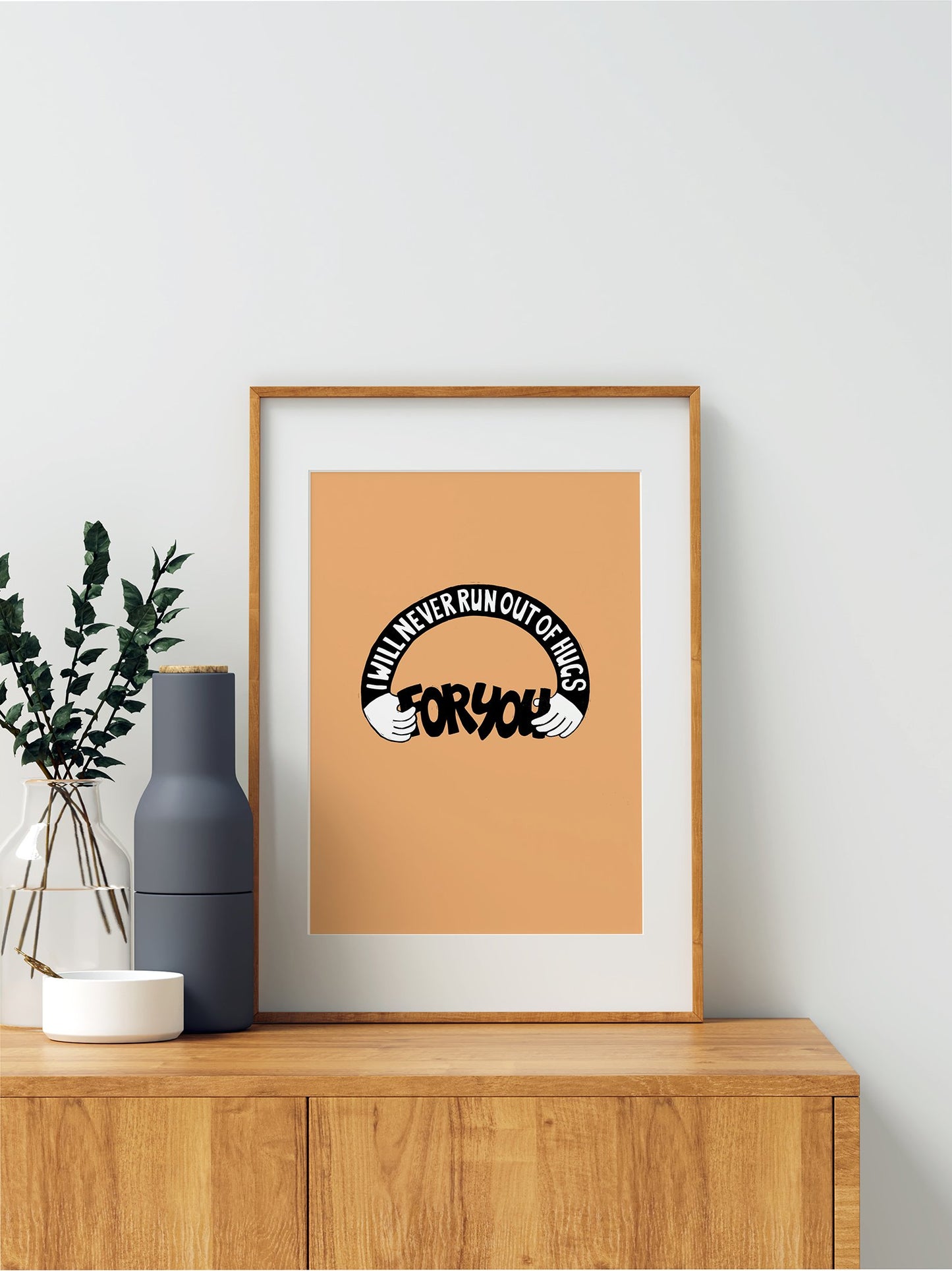 I Will Never Run Out Of Hugs For You - Print