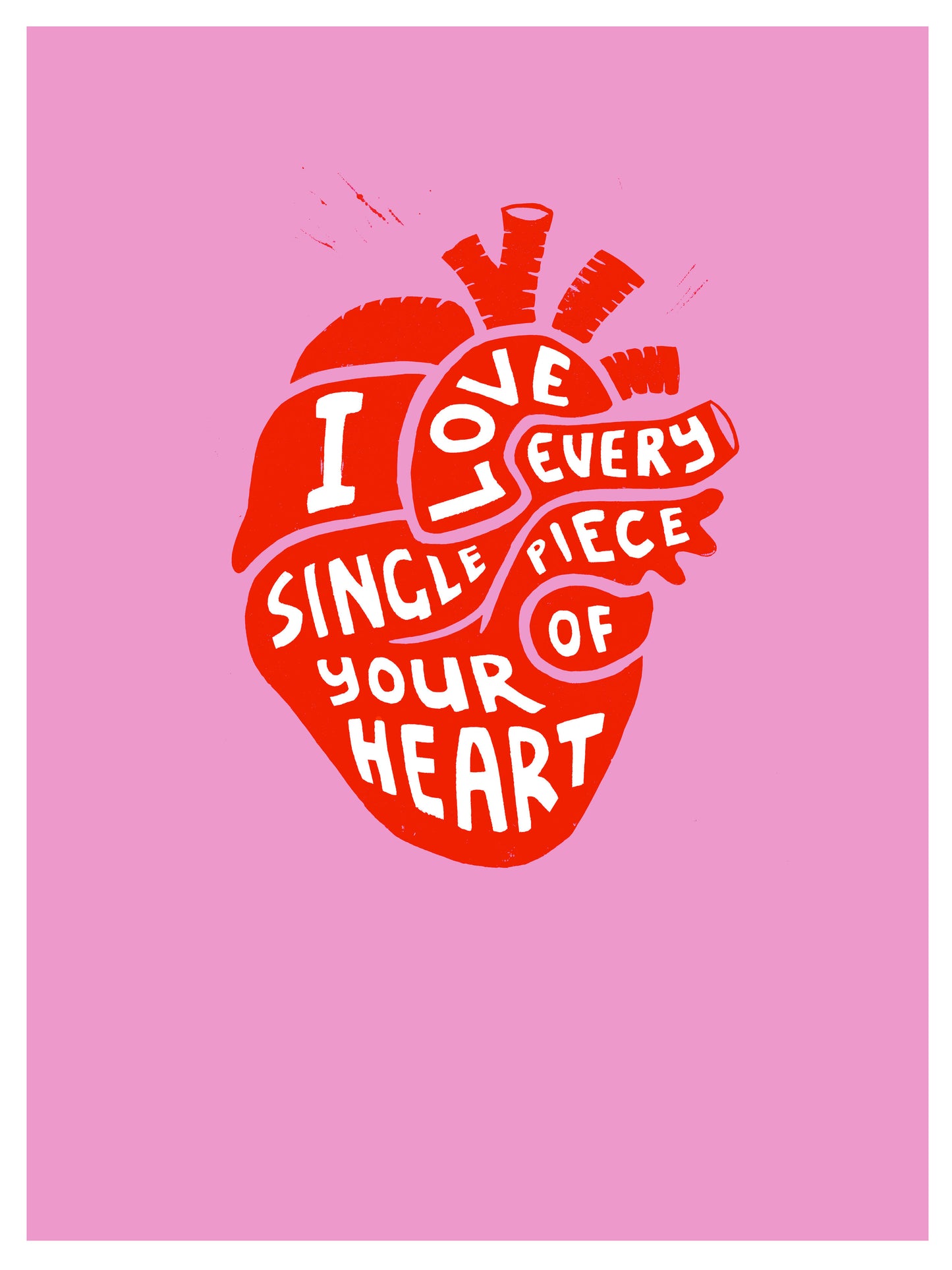 I Love Every Single Piece of Your Heart - Giclee Print - Red Version