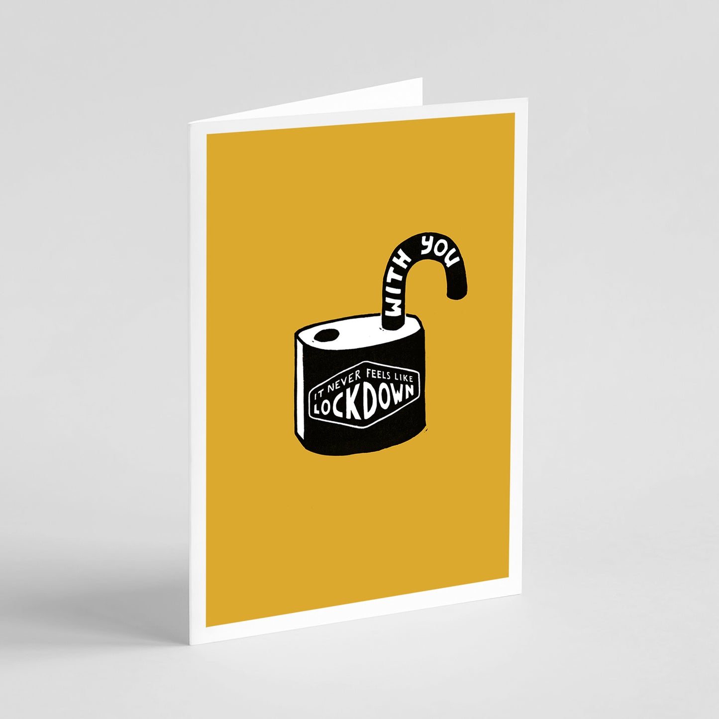 It Never Feels Like Lockdown With You - Card
