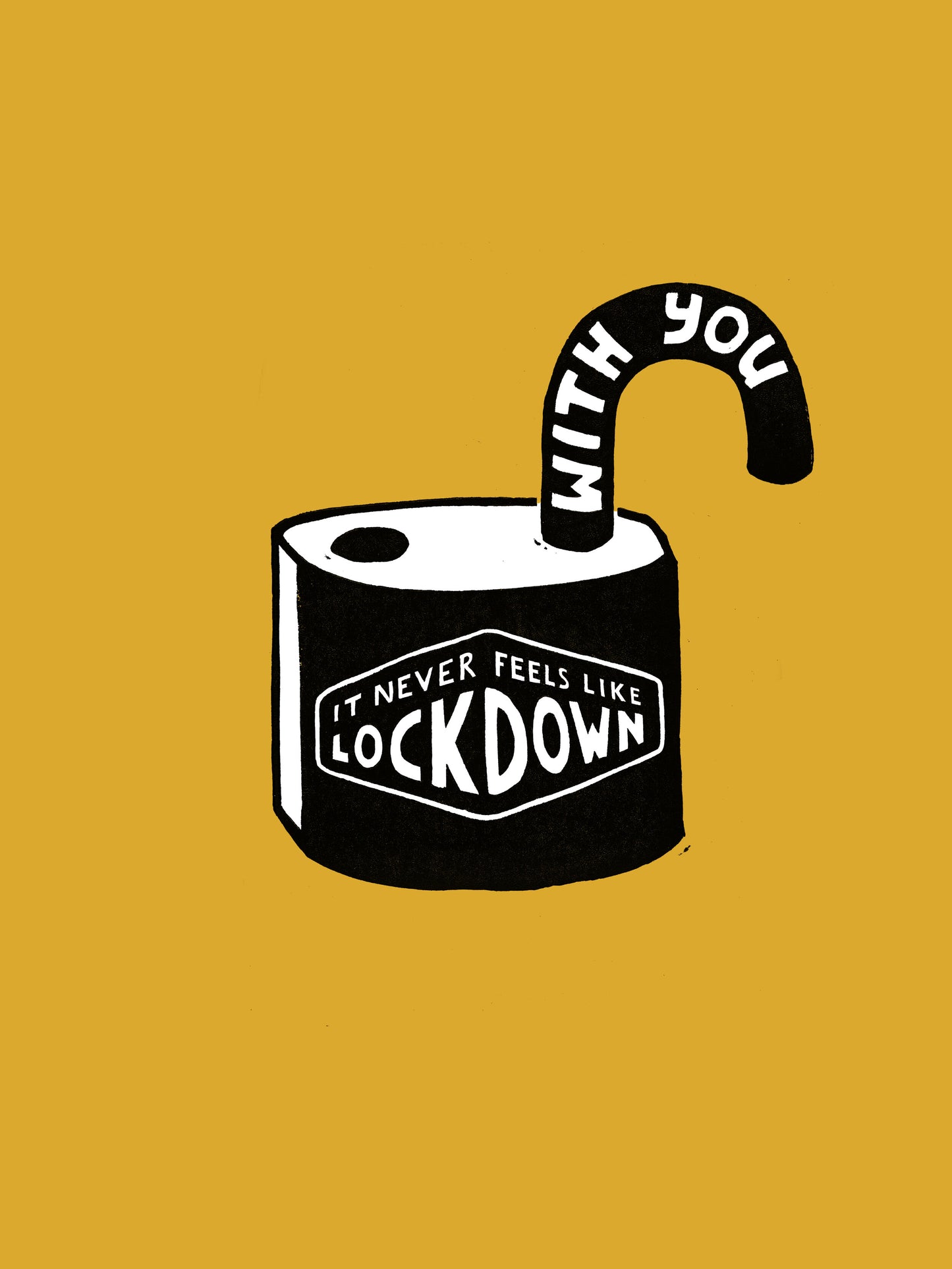 It Never Feels Like Lockdown With You