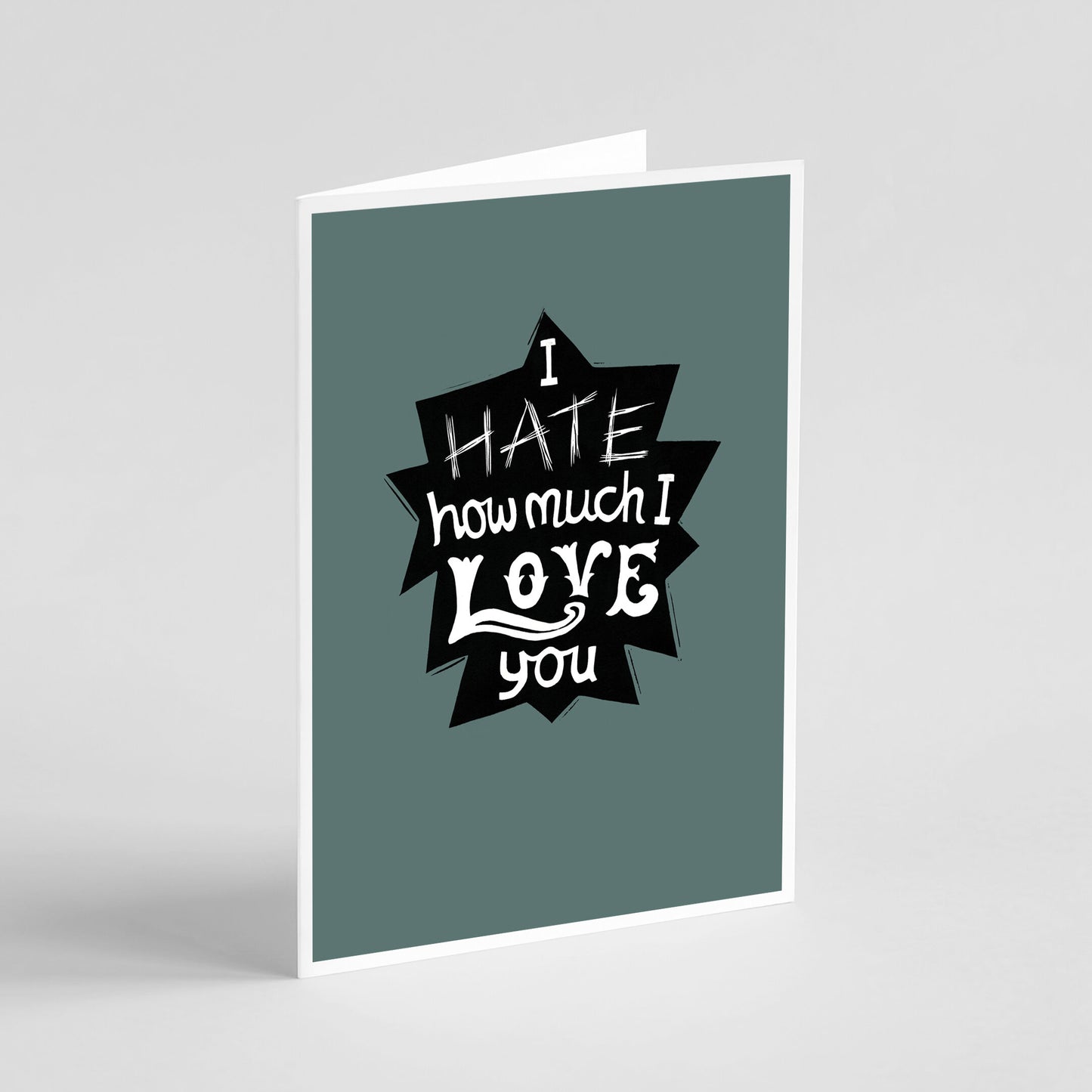 I Hate How Much I Love You - Card