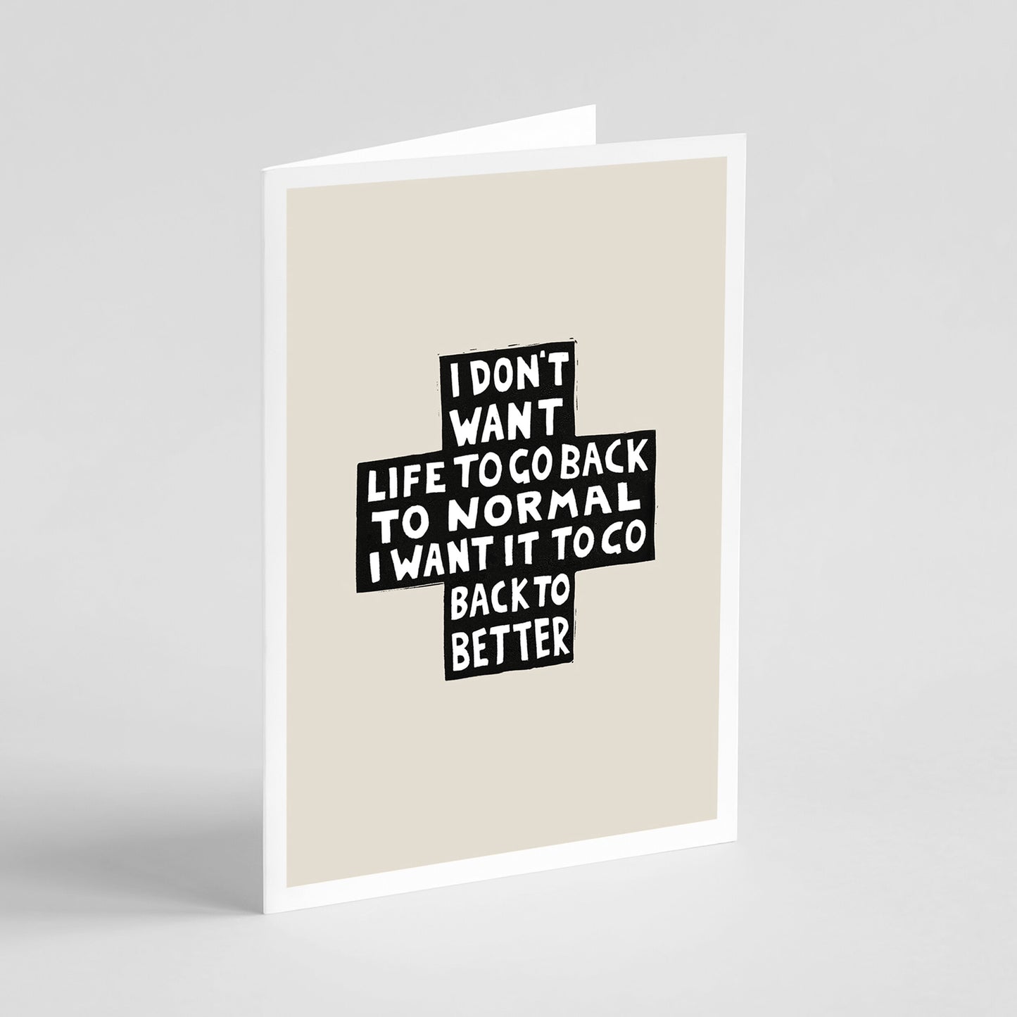 I Don't Want Life To Go Back To Normal - Card