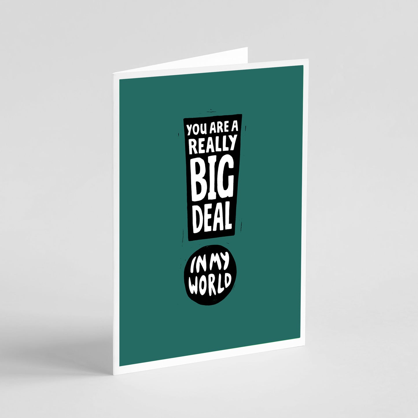 NEW - You Are A Really Big Deal In My World - Card
